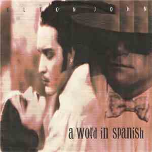 Elton John - A Word In Spanish