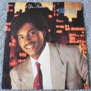 Eugene Wilde - Gotta Get You Home Tonight