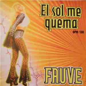 Fauve  - El Sol Me Quema