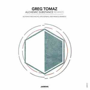 Greg Tomaz - Alchemic Substance (Remixes)