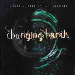 Jansen • Barbieri • Takemura - Changing Hands