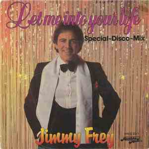 Jimmy Frey - Let Me Into Your Life - Special Disco Mix