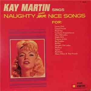 Kay Martin & her Bodyguards - Kay Martin Sings Naughty And Nice Songs