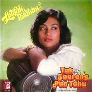 Latifah Ibrahim - Tak Saorang Pun Tahu