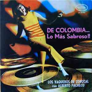 Los Vaqueros De Corozal Con  Alberto Pacheco - De Colombia... Lo Más Sabros ...