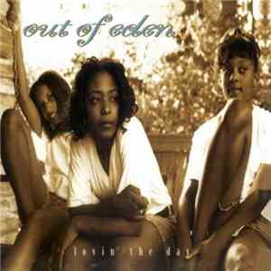 Out Of Eden  - Lovin' The Day