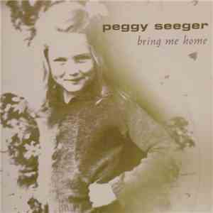 Peggy Seeger - Bring Me Home