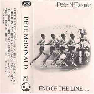 Pete McDonald - End Of The Line...