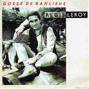 Régis Leroy - Gosse de Banlieue