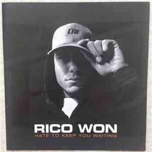 Rico Won - Hate To Keep You Waiting