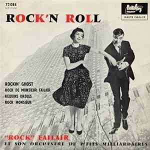 Rock Failair Et Son Orchestre De P'tits Milliardaires - Rock 'N Roll