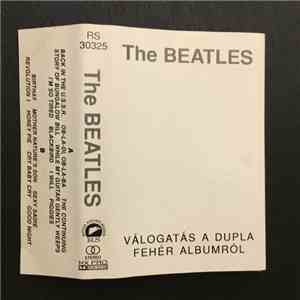 The Beatles - Válogatás A Dupla Fehér Albumról