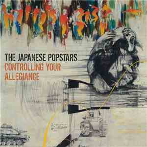 The Japanese Popstars - Controlling Your Allegiance