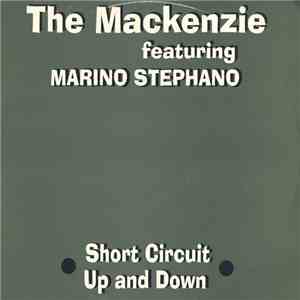 The Mackenzie Featuring Marino Stephano - Short Circuit / Up And Down