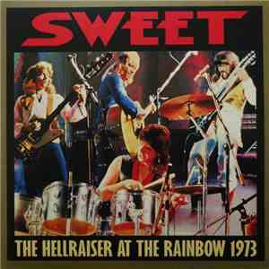 The Sweet - The Hellraiser At The Rainbow 1973