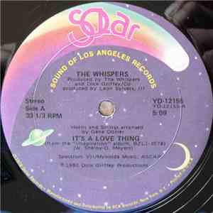 The Whispers - It's A Love Thing / Girl I Need You