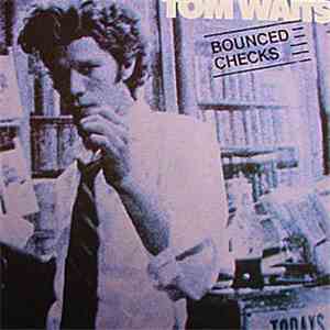 Tom Waits - Bounced Checks