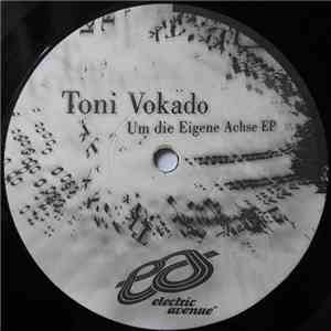 Toni Vokado - Um Die Eigene Achse EP