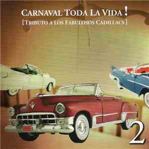 Various - Carnaval Toda La Vida Vol. 2 Tributo A Los Fabulosos Cadillacs