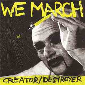 We March - Creator/Destroyer