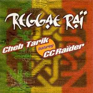 Cheb Tarik Featuring CC Raïder - Reggae Raï