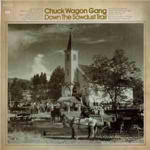 Chuck Wagon Gang - Down the Sawdust Trail