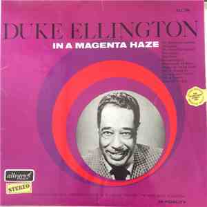 Duke Ellington - In A Magenta Haze