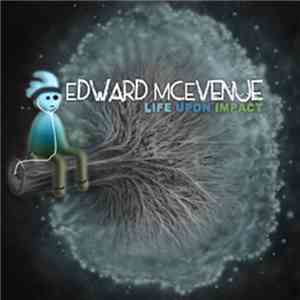 Edward McEvenue - Life Upon Impact