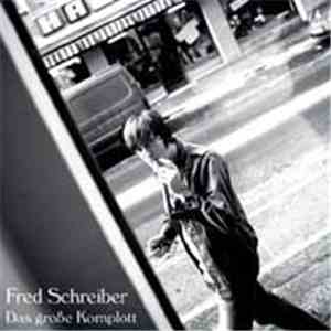 Fred Schreiber - Das Große Komplott