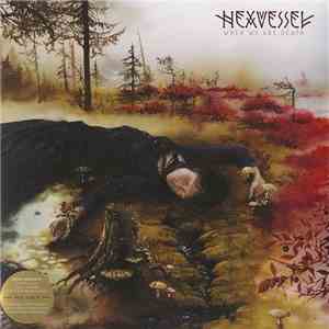 Hexvessel - When We Are Death