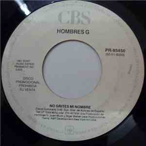 Hombres G - No Grites Mi Nombre