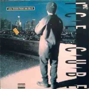 Ice Cube - You Know How We Do It