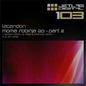 Lacandon - Moma Robinja EP - Part 2