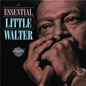 Little Walter - The Essential Little Walter