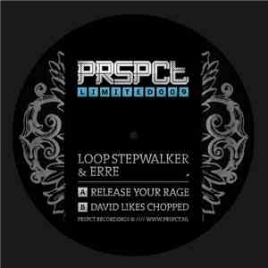Loop Stepwalker & eRRe  - Release Your Rage / David Likes Chopped VIP