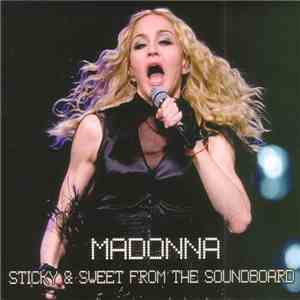 Madonna - Sticky & Sweet From The Soundboard
