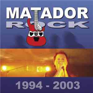 Matador rock - 1994 - 2003