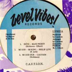 Maxi Priest / Philip Levi / Caution  - Sensi / Mi God-Mi King / Love In The ...