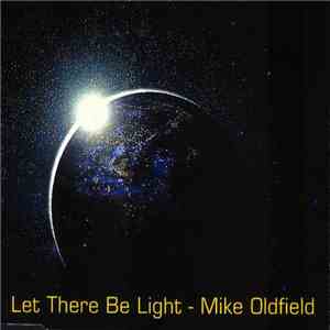Mike Oldfield - Let There Be Light