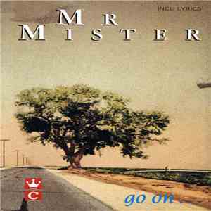 Mr. Mister - Go On ...