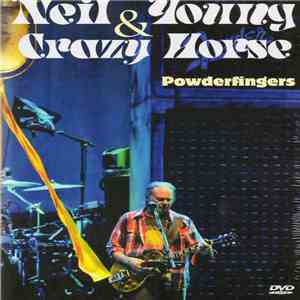 Neil Young & Crazy Horse - Powderfingers