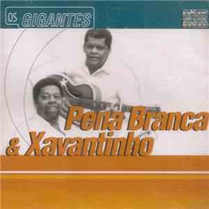 Pena Branca & Xavantinho - Os Gigantes