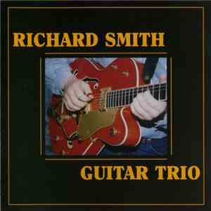 Richard Smith Guitar Trio - Richard Smith Guitar Trio