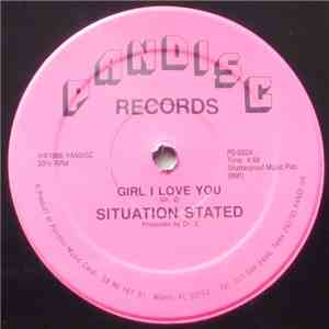 Situation Stated - Girl I Love You