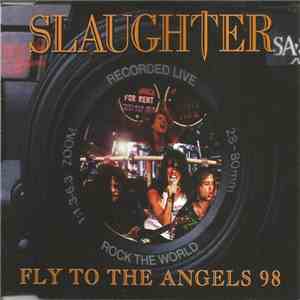 Slaughter - Fly To The Angels 98