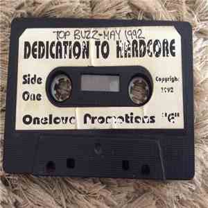 Top Buzz - Dedication To Hardcore