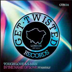Tough Love  & S-Man Ft Nastaly  - In The Name Of Love