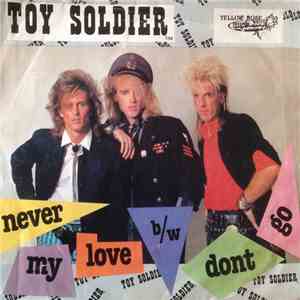 Toy Soldier  - Never My Love