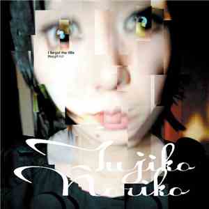 Tujiko Noriko - I Forgot The Title