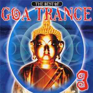 Various - The Best Of Goa Trance 3